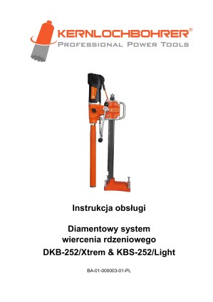 Instrukcja obsługi: Diamentowa wiertnica rdzeniowa DKB-252/Xtrem & KBS-252/Light